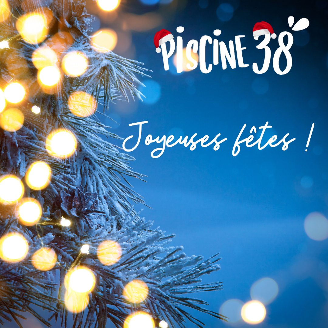 Joyeuses fêtes de fin d'année de la part de Piscine 38
