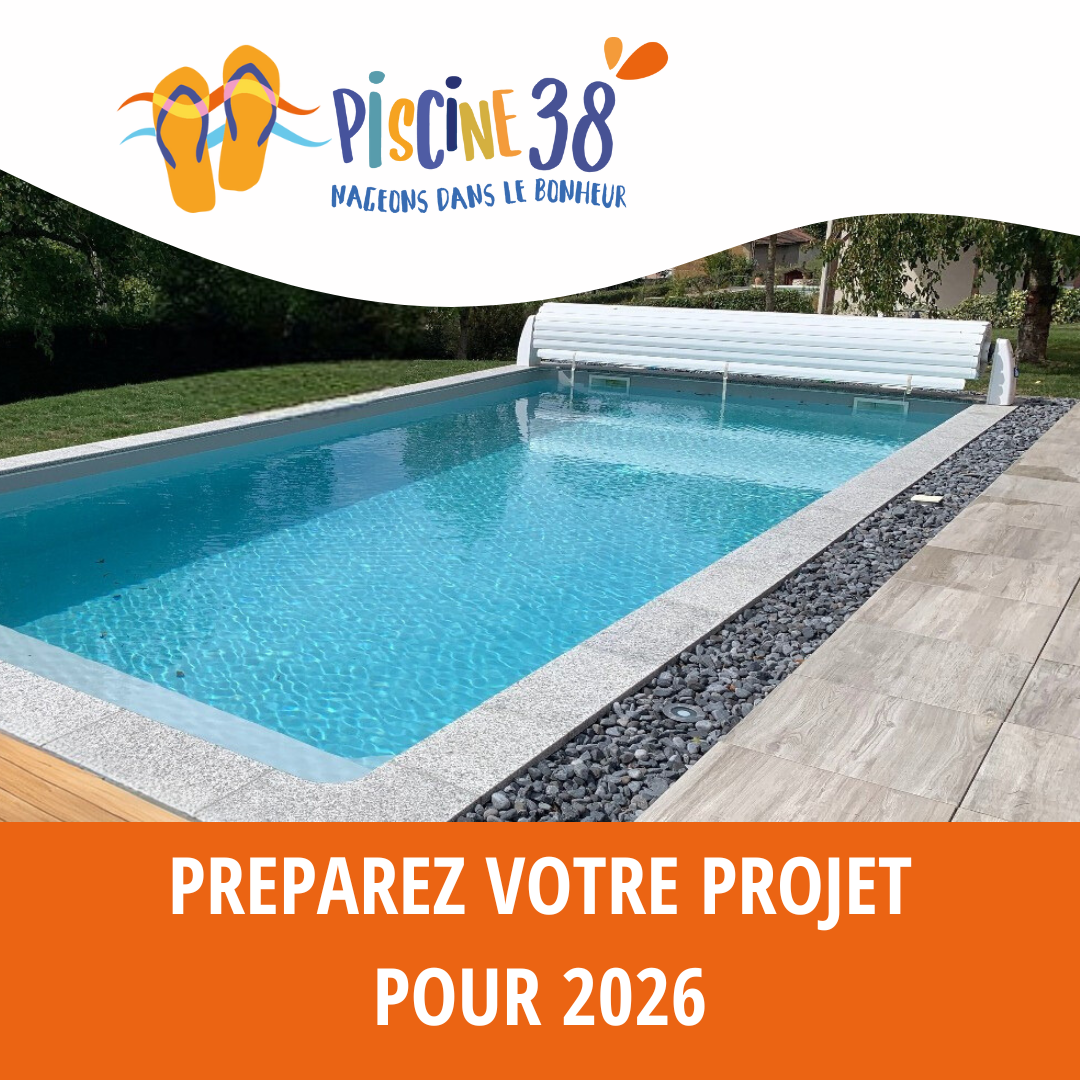 Anticipez votre projet bassin pour 2026 !