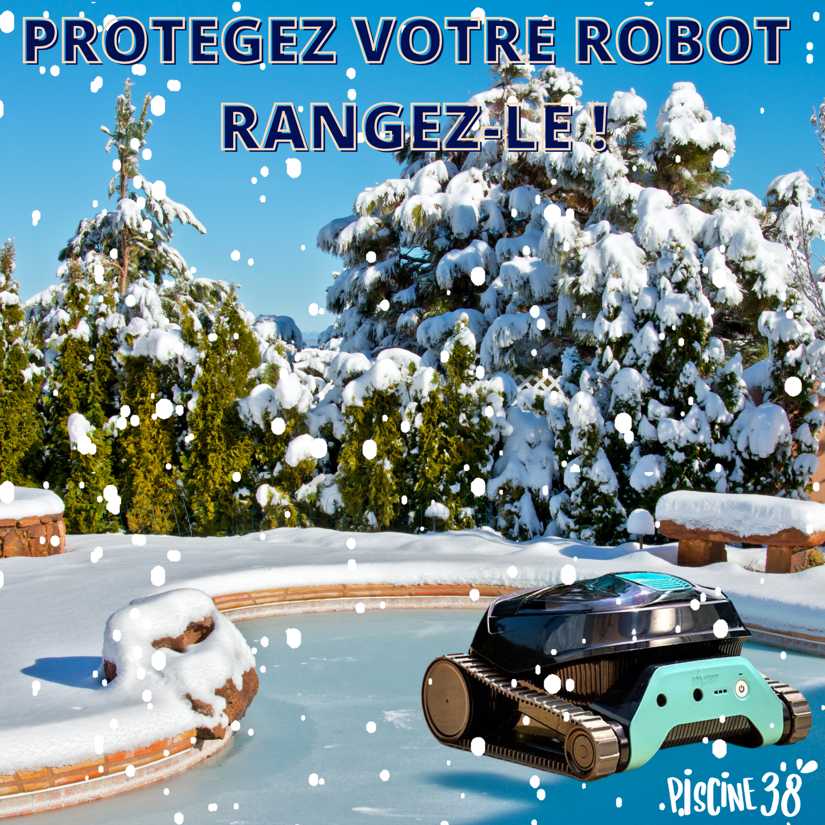 Protégez votre robot de piscine du gel